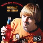 Anything can be a song on Weird Paul’s Medically Necessary