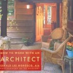 A local architect’s new book tells how to work with members of his profession.