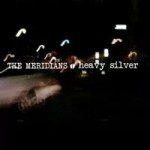 Locals The Meridians channel ’90s guitar rock on Heavy Silver