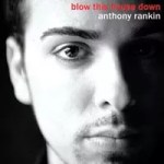 Anthony Rankin turns to retro-funk with Blow This House Down