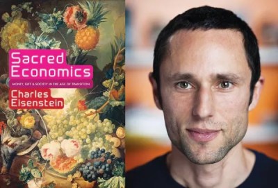 Negative interest rates? Money backed by water? Author Charles Eisenstein wants to reform our money system.