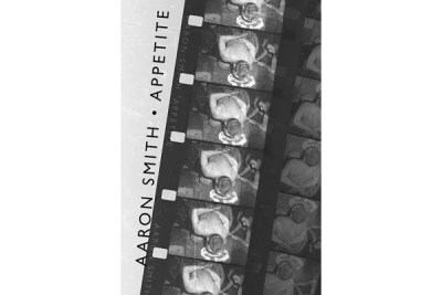 Poet Aaron Smith whets his Appetite