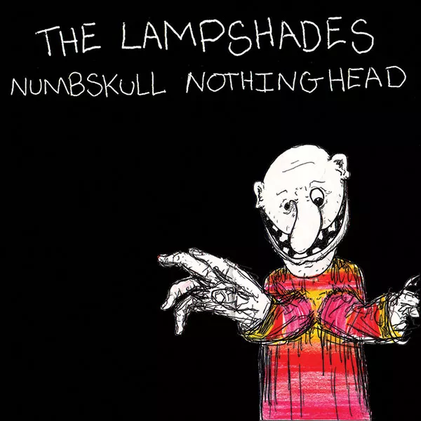 The Lampshades new album Numbskull Nothinghead