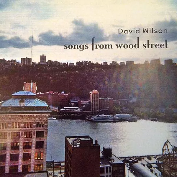David Wilson, Songs from Wood Street