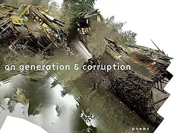 Poet Terrence Chiusano’s On Generation & Corruption is a striking debut collection