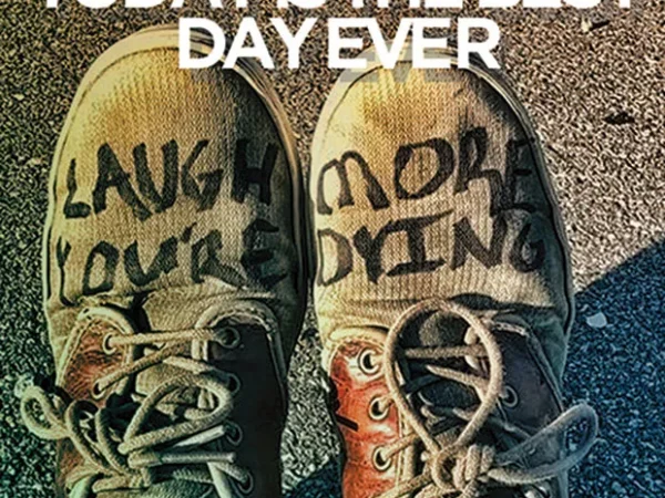 New Local Release: Today Is The Best Day Ever’s Laugh More, You’re Dying