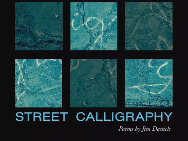 Jim Daniels’ Street Calligraphy