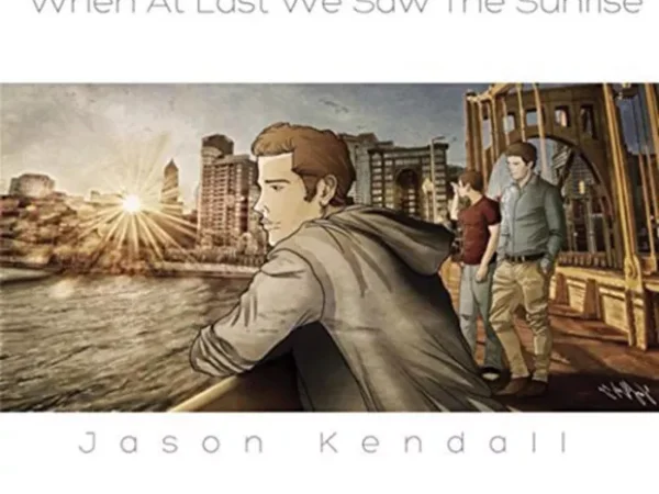 Jason Kendall releases When at Last We Saw the Sunrise