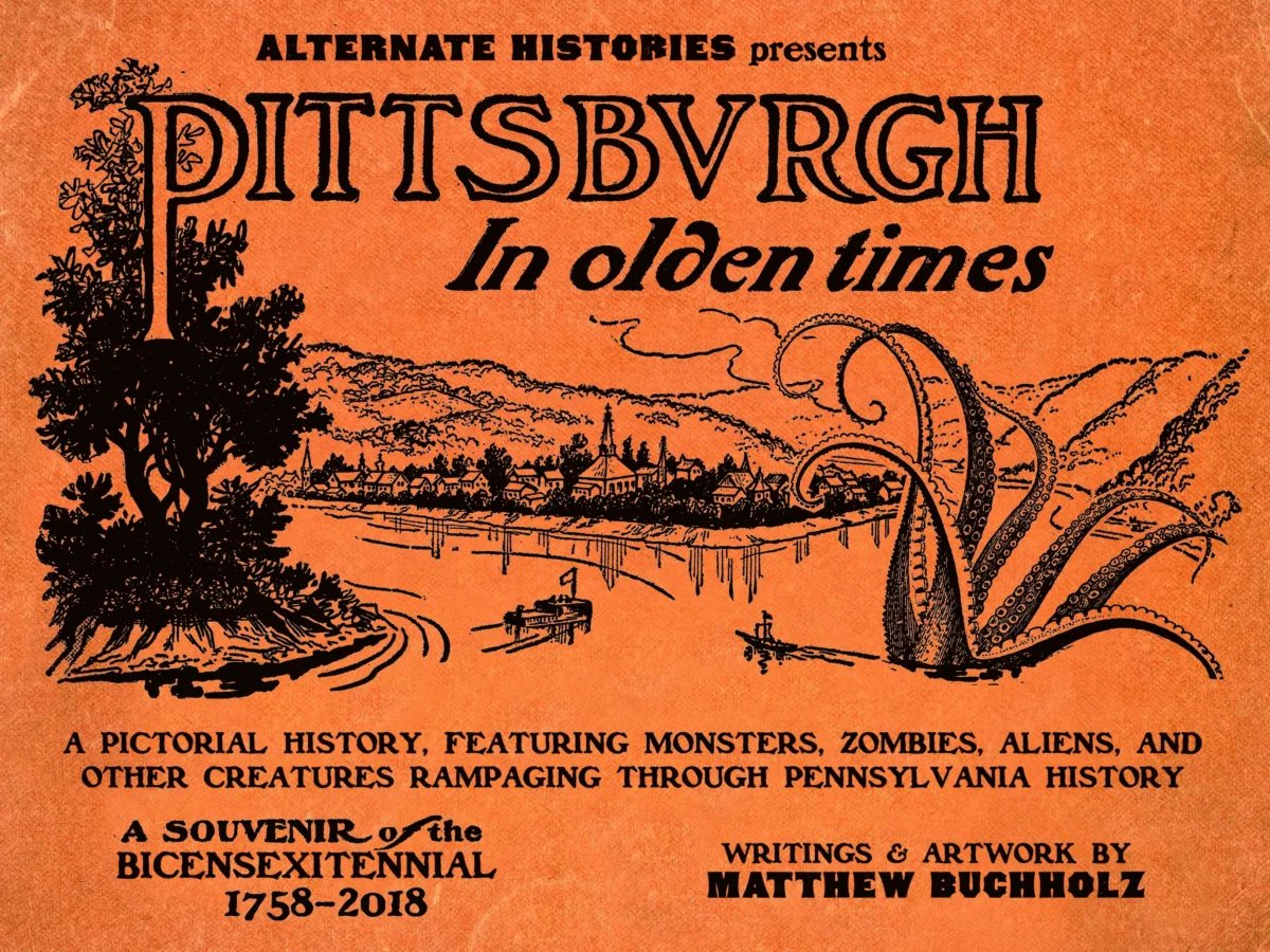 Alternate Histories releases a monster of a book with Pittsburgh in Olden Times