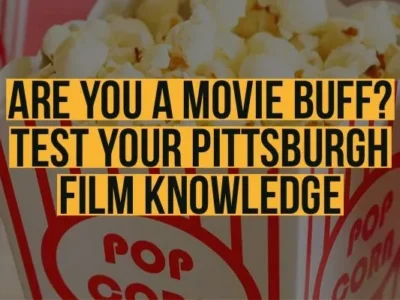 How Well Do YOU Know Your Pittsburgh Films?