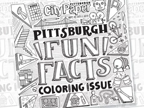 City Paper’s Coloring Issue: Pittsburgh Fun Facts illustrated by local artists