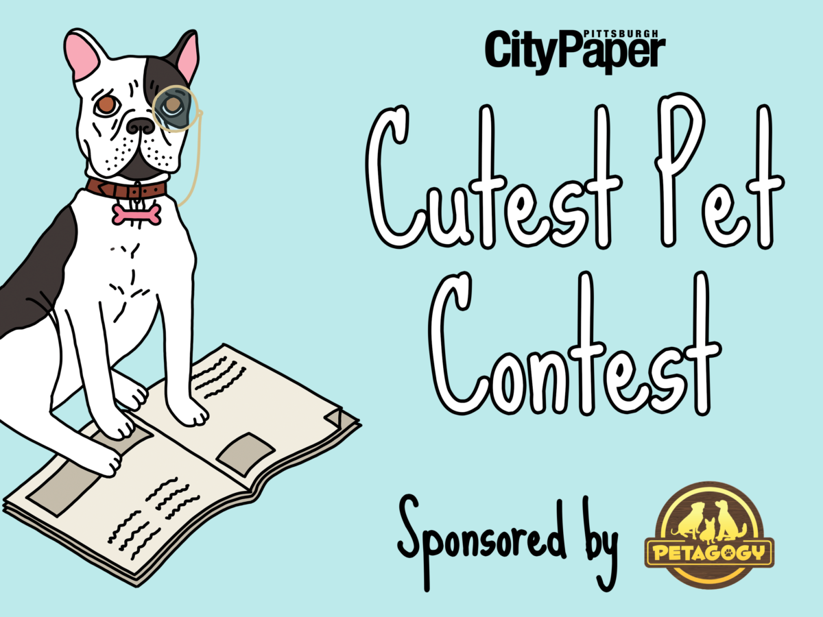 Pittsburgh City Paper and Petagogy present the 2019 Cutest Pet Contest