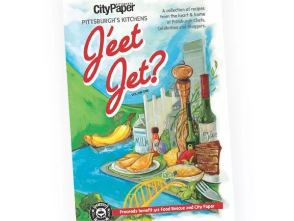 J’eet Jet? Pittsburgh City Paper  announces its first ever Pittsburgh cookbook