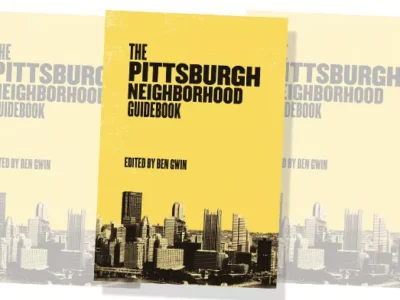 The Pittsburgh Neighborhood Guidebook offers nostalgic reflections and vignettes of a complicated city
