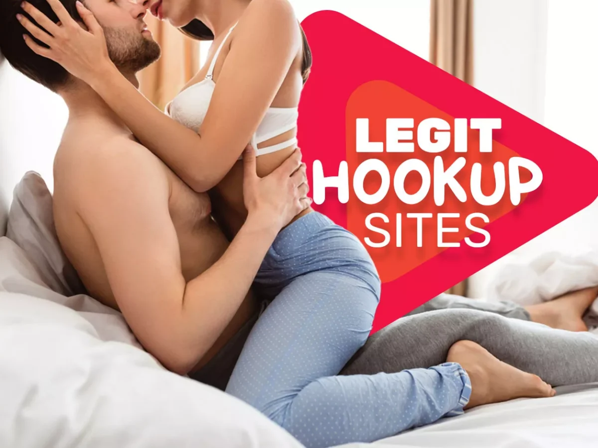 Top 15+ Legit Hookup Sites That Really Work