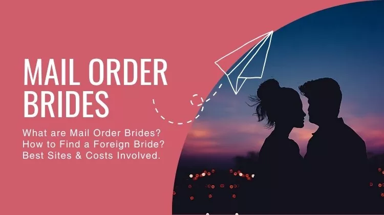 How to Get a Mail Order Bride