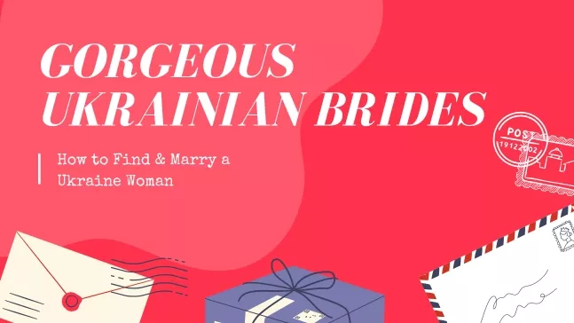 Ukrainian Brides how to find and marry